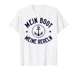 Mein Boot Meine Regeln Anker Boot Segler Kapitän T-Shirt von Segeln Geschenk & Segler Designs