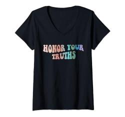 Damen Honor Your Truths Design, Bewusstsein für psychische Gesundheit T-Shirt mit V-Ausschnitt von Self-Awareness and Personal Development