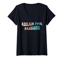 Damen Reclaim Your Passions Design, Bewusstsein für psychische Gesundheit T-Shirt mit V-Ausschnitt von Self-Awareness and Personal Development