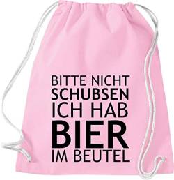 ShirtInStyle Turnbeutel, Bitte Nicht Schubsen Ich Hab Bier Im Beutel Gym Sack Tasche Beutel, Farbe Rosa von ShirtInStyle