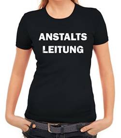 Witzige Geschenkidee Damen Frauen T-Shirt Rundhals Anstaltsleitung, Größe: S,schwarz von ShirtStreet