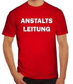 Witzige Geschenkidee Herren Männer T-Shirt Rundhals Anstaltsleitung, Größe: L,rot von ShirtStreet
