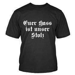 Shirtblaster Euer HASS ist unser Stolz T-Shirt HASS Stolz Spruch Größe 2XL von Shirtblaster