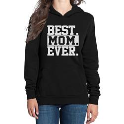Best Mom Ever Damen Schwarz X-Large Kapuzenpullover Hoodie - Muttertag Muttertagsgeschenk/Beste Mutter von Shirtgeil