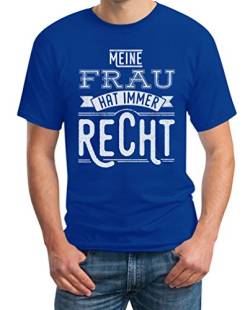 Meine Frau hat Immer recht - Witziges Geschenk für Männer T-Shirt M Blau von Shirtgeil