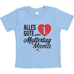Mutter Geschenk - Alles Gute zum 1. Muttertag Mama Unisex Baby T-Shirt Gr. 66-93 12M Hellblau von Shirtgeil