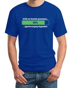 Witziges Tshirt Kritik Zur Kenntnis Genommen Ignoriervorgang eingeleitet T-Shirt 4XL Blau von Shirtgeil