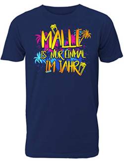 Mallorca-Urlaub T-Shirt 2021: Malle ist nur einmal im Jahr von Shirtoo