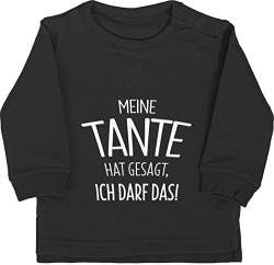 Baby Pullover Jungen Mädchen - Meine Tante hat gesagt ich darf das - 6/12 Monate - Schwarz - aunt langarm geschenk tantes liebling baby-kleidung pulli sweatshirt outfit babygeschenke von tanten von Shirtracer