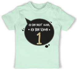 Baby T-Shirt Mädchen Jungen - 1. Geburtstag - Ich Bin Nicht klein, ich Bin Schon eins - 12/18 Monate - Mintgrün - geburtstagsshirt 1 Jahre 1st Birthday Tshirts Jahr Outfit Junge von Shirtracer