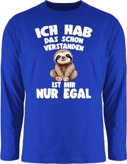 Langarmshirt Herren Langarm Shirt - Ich hab das Schon verstanden ist Mir nur egal Lustiger Spruch Faultier - 3XL - Royalblau - lustige sprüche Habe Tshirt von Shirtracer