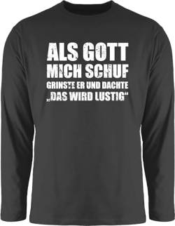 Langarmshirt Herren Langarm Shirt - Statement - Als Gott Mich Schuf grinste er - Lustige Sprüche Witziger Spruch - 3XL - Schwarz - Statements Longsleeve bctu005 von Shirtracer