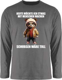 Langarmshirt Herren Langarm Shirt - Statement - Schubsen wäre toll Heute möchte ich etwas mit Menschen Machen - 3XL - Dunkelgrau - Statements Teddy sprüche bctu005 und von Shirtracer