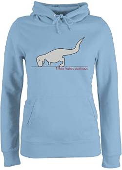 Pullover Damen Hoodie Frauen - Nerd Geschenke - T-Rex Hates Pushups - S - Hellblau - Dino+Pullover+Frauen sprüche+Pullover zocker Dino Pulli zocken trex Hoddie Gamer t rex Damenpullover Geek von Shirtracer