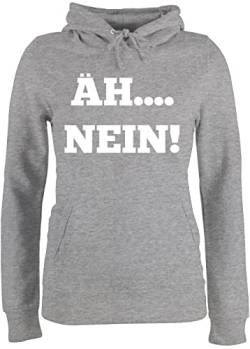 Pullover Damen Hoodie Frauen - Sprüche Statement mit Spruch - Äh Nein! - XXL - Grau meliert - hoddys Frau sprüchen damenpullis Huddy pullis Kapuzen Hoody hodys Kadin kiyafetleri Hoodys von Shirtracer