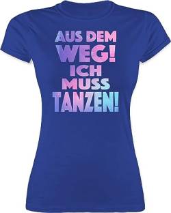 Shirt Damen - Festival & Konzert - Aus dem Weg Ich muss tanzen - Geschenk Tanzliebhaber Tanzbegeistert Party Dance - L - Royalblau - sprüche t-Shirt Outfit Sachen für Tanz Tshirts Fuer Frauen von Shirtracer