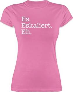 Shirt Damen - Party & Alkohol - Es eskaliert eh - XXL - Rosa - Tshirt für Malle Frauen Outfit sprüche Tshirts Shirts mit trinksprüchen Sauf tischert Sommer Mallorca trinksprüche t-Shirts Trinker von Shirtracer