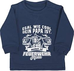 Shirtracer Baby Pullover Jungen Mädchen - Egal wie cool Dein Papa ist meiner ist Feuerwehr Mann - 12/18 Monate - Navy Blau - feuerwehrmann Langarm Geschenke bei der Sweatshirt Oberteil Babykleidung von Shirtracer