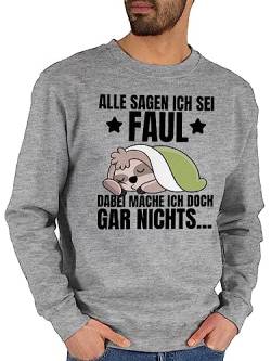 Shirtracer Sweater Pullover Sweatshirt Herren Damen - Sprüche Statement mit Spruch - Faultier - Alle Sagen ich sei Faul - XL - Grau meliert - sprüchen Pulli sprüche, männer Spruch. spruechen von Shirtracer