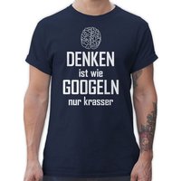 Shirtracer T-Shirt Denken ist wie googeln nur krasser Sprüche Statement mit Spruch von Shirtracer