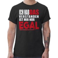 Shirtracer T-Shirt Ich hab das verstanden ist mir nur egal Sprüche Statement von Shirtracer