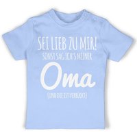 Shirtracer T-Shirt Sei lieb zu mir sonst sag ichs Oma Sprüche Baby von Shirtracer