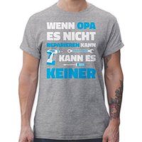 Shirtracer T-Shirt Wenn Opa es nicht reparieren kann Opa Geschenke von Shirtracer