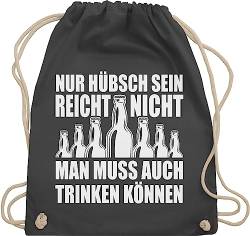 Shirtracer Turnbeutel Rucksack - Sprüche Statement mit Spruch - Nur hübsch sein reicht nicht - Unisize - Dunkelgrau - spruch. saufen stofftasche baumwollbeutel kordel spruche alkohol ruckack von Shirtracer