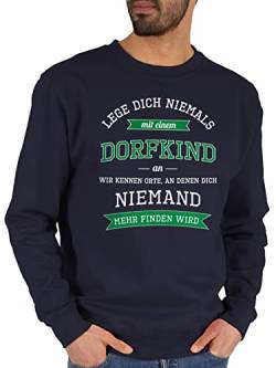 Sweater Pullover Sweatshirt Herren Damen - Sprüche Statement Spruch - Lege dich niemals mit einem Dorfkind an - S - Dunkelblau - leg sprüchen nie drauf nicht spruechen dorfkindern pullis sprueche von Shirtracer