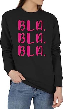 Sweater Pullover Sweatshirt Herren Damen - Sprüche Statement mit Spruch - Bla Bla Bla - fuchsia - M - Schwarz - sprüchen drauf spruch. pullis geschenk zur einschulung pulli spruche pollover von Shirtracer