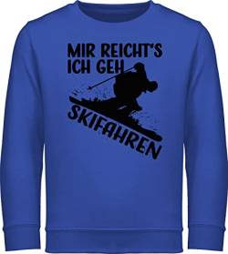 Sweatshirt Kinder Pullover für Jungen Mädchen - Sport Kleidung - Mir reicht's ich GEH Skifahren - 152 (12/13 Jahre) - Royalblau - ski Pulli skifahr Skifahrer von Shirtracer
