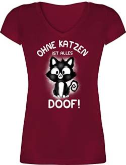 T-Shirt Damen V Ausschnitt - Katzenbesitzer Geschenk Katze - Ohne Katzen ist Alles doof! - M - Bordeauxrot - Shirt Frauen Liebhaber t Shirts für mit Tshirt sprüche Tshirts Spruch t-Shirts Aufdruck von Shirtracer