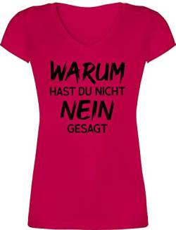 T-Shirt Damen V Ausschnitt - Schlager Party Outfit - Warum hast du Nicht Nein gesagt - S - Fuchsia - Shirts Shirt schlagerfans Tshirt für schlagerparty v-Ausschnitt sprüche Frauen t von Shirtracer