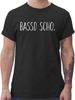 T-Shirt Herren - Sprüche Statement - Bassd Scho - 5XL - Schwarz - Shirt männer Tshirt bayrische Shirts Maenner t Kurzarm bayrisch tischert t-Shirts für Mann Tshirts Herren-Shirt Fun Herren, von Shirtracer