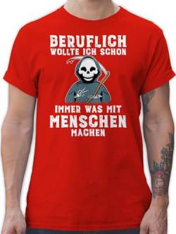 T-Shirt Herren - Sprüche Statement Spruch - Beruflich wollte ich Schon Immer was mit Menschen Machen weiß - 5XL - Rot - t- Shirt männer Tshirts Tshirt thisirt t Oberteil Herr lustige Shirts von Shirtracer