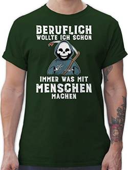 T-Shirt Herren - Sprüche Statement Spruch - Beruflich wollte ich Schon Immer was mit Menschen Machen weiß - L - Dunkelgrün - Shirt t Shirts männer Tshirt sprüchen Deutschen Tshirts Oberteile von Shirtracer