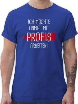 T-Shirt Herren - Sprüche Statement Spruch - Einmal mit Profis Arbeiten - XXL - Royalblau - arbeits männer Tshirt Baumwolle sprüchen Statements im Leben Shirts Shirt Arbeit Tshirt/Spruch Drauf von Shirtracer