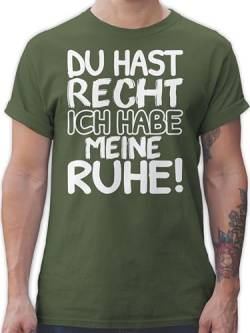 T-Shirt Herren - Sprüche Statement mit Spruch - Du hast Recht ich Habe Meine Ruhe! schwarz weiß - M - Army Grün - Shirt männer Tshirt Mann t-Shirts Oberteil Herr t Shirts t-schirt für t-schirts von Shirtracer