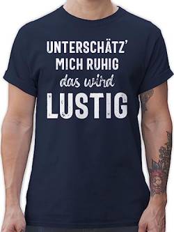 T-Shirt Herren - Sprüche Statement mit Spruch - Unterschätz' Mich ruhig das Wird lustig - 5XL - Navy Blau - lustige frech t- Shirt männer Oberteil witzig Tshirt sprüchen freche t-schirt t von Shirtracer