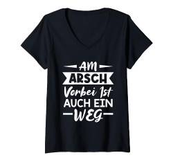 Am Arsch vorbei ist auch ein Weg - Lustiger Spruch T-Shirt mit V-Ausschnitt von Shirts mit lustigen Sprüchen by PeeKay