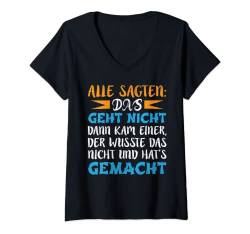 Damen Alle Sagten "Das Geht Nicht" Witziger Spruch T-Shirt mit V-Ausschnitt von Shirts mit lustigen Sprüchen by PeeKay