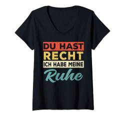 Damen Du Hast Recht Ich Hab Meine Ruhe - Retro T-Shirt mit V-Ausschnitt von Shirts mit lustigen Sprüchen by PeeKay