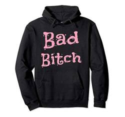 Feminist Girls Bitches Geschenk - Bad Bitch Pullover Hoodie von Shirts mit lustigen Sprüchen by PeeKay