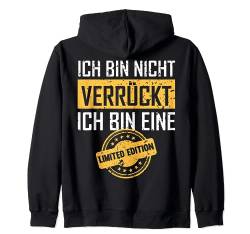 Ich Bin Nicht Verrückt - Sarkasmus Limited Edition Spruch Kapuzenjacke von Shirts mit lustigen Sprüchen by PeeKay