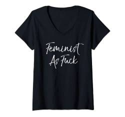 Damen Funny Feminism Quote for Feminists Cute Feminist as Fuck T-Shirt mit V-Ausschnitt von Smash Patriarchy Feminist Shirts Design Studio