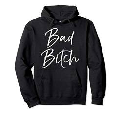 Funny Feminist Quote for Women Empowerment Gift Bad Bitch Pullover Hoodie von Smash Patriarchy Feminist Shirts Design Studio