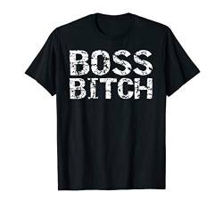 Vintage Bitch Quote Working Women Entrepreneur Boss Bitch T-Shirt von Smash Patriarchy Feminist Shirts Design Studio