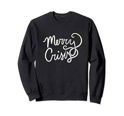 Merry Crisis funny Christmas parody Sweatshirt von Snuggbubb