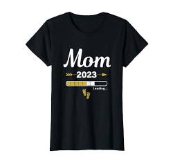 Mom Loading 2023 Werdende Mutter Baby Geburt Mummy to Be T-Shirt von Soon To Be Papa Mom Papa Mama Designs