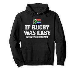 Südafrika Wenn Rugby einfach wäre, würde es Fußball heißen Pullover Hoodie von South Africa Rugby Apparel Co.